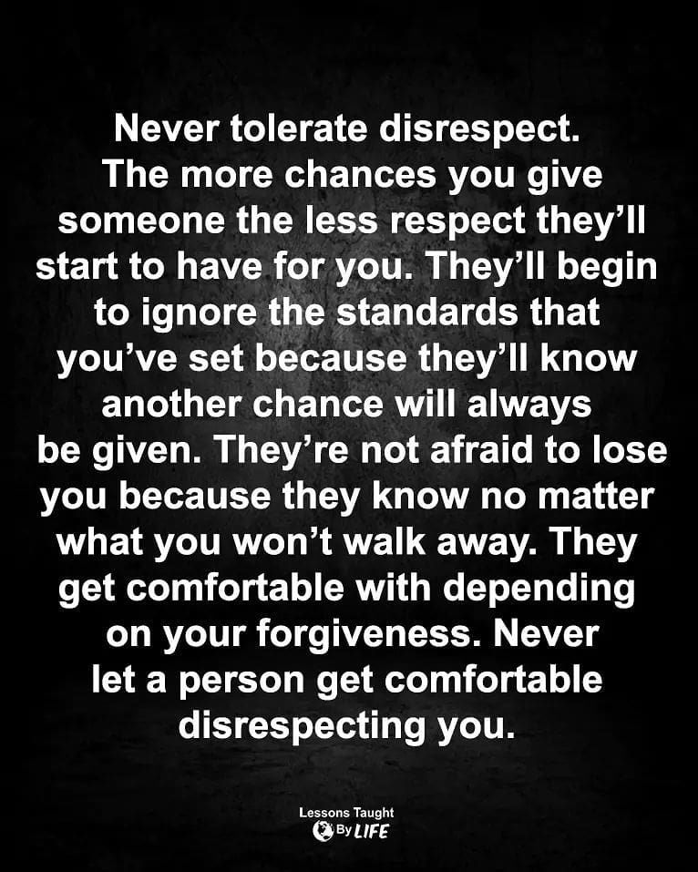 Never tolerate disrespect
