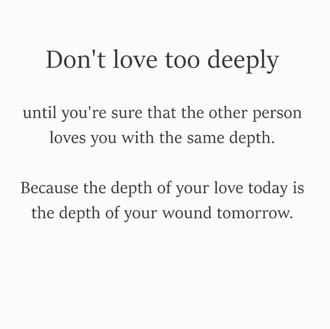Don't love too deeply