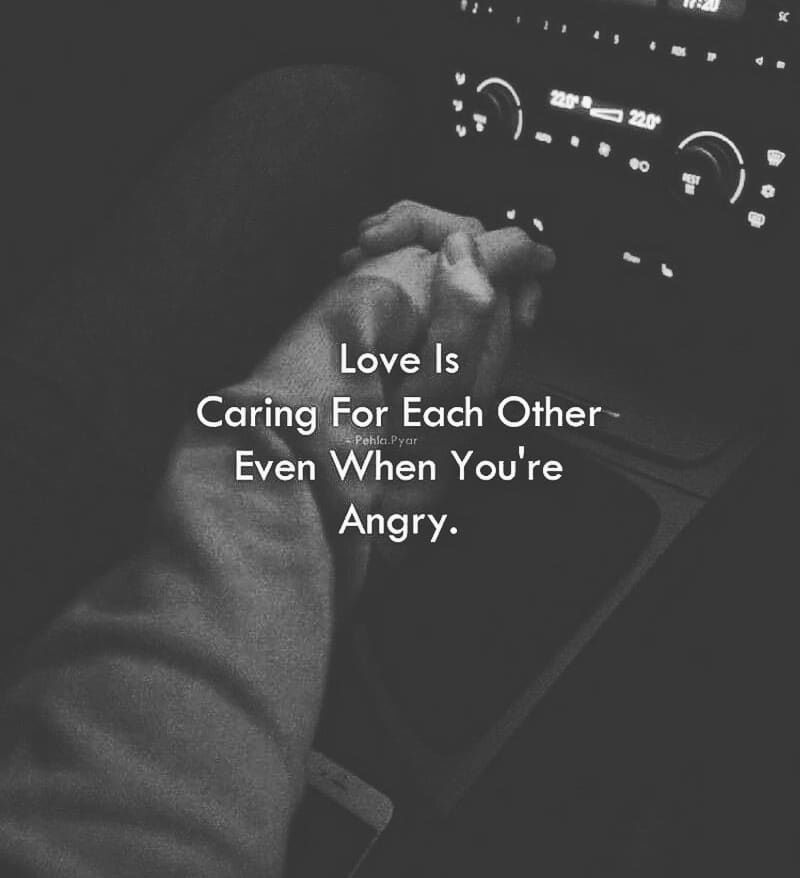 Love is caring for each other. Even when you're angry