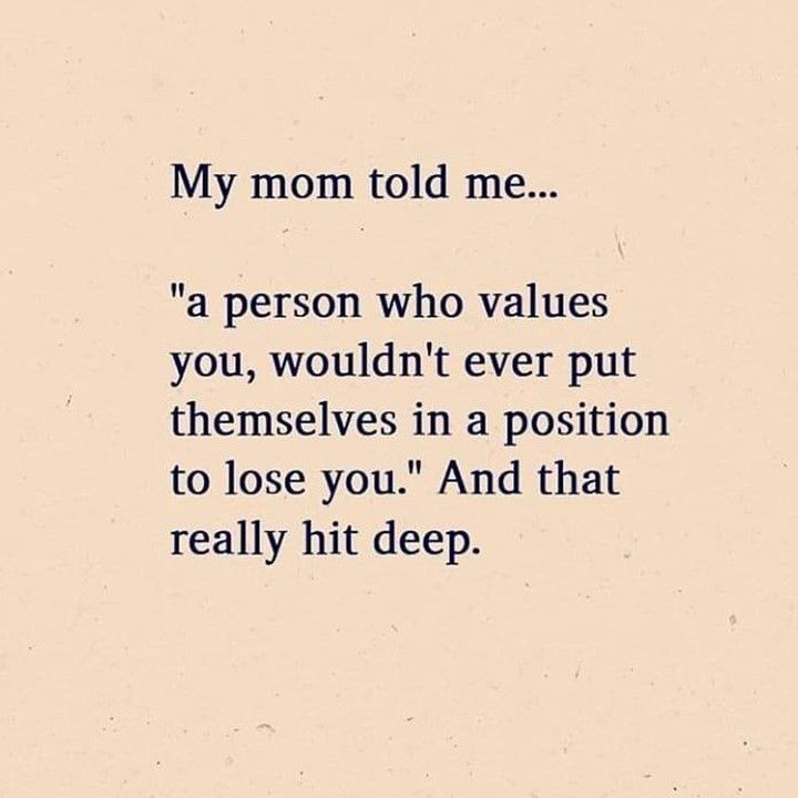 My mom told me...