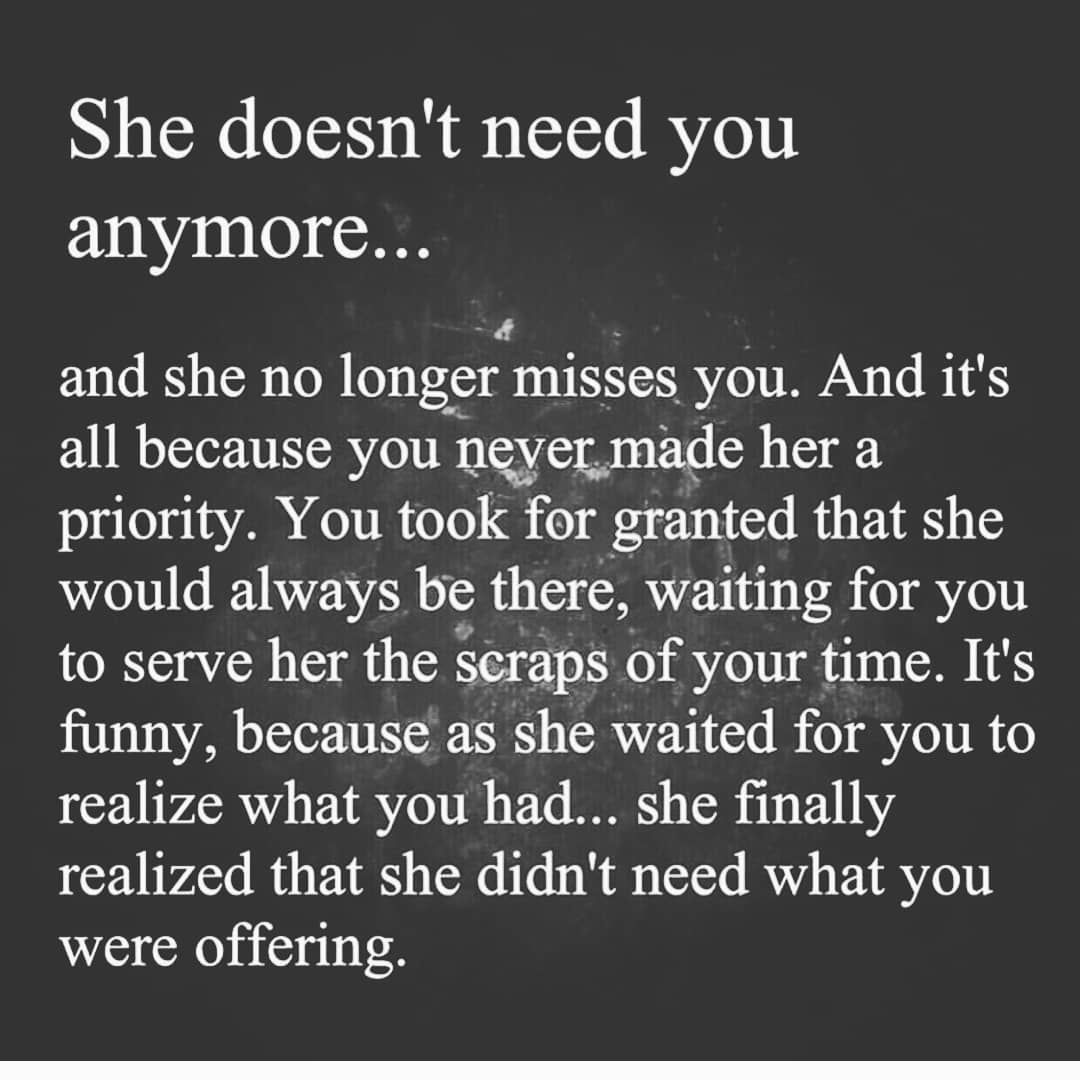 She doesn't need you anymore...